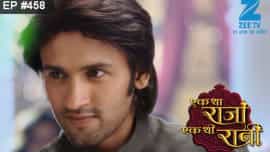 Ek Tha Raja Ek Thi Rani - Episode 458